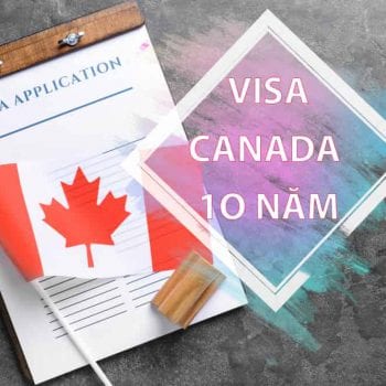 điều kiện xin visa canada 10 năm là gì